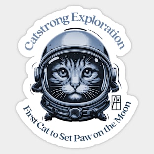 Catstrong Exploration - First Cat to Set Paw on the Moon - I Love cat - 2 Sticker